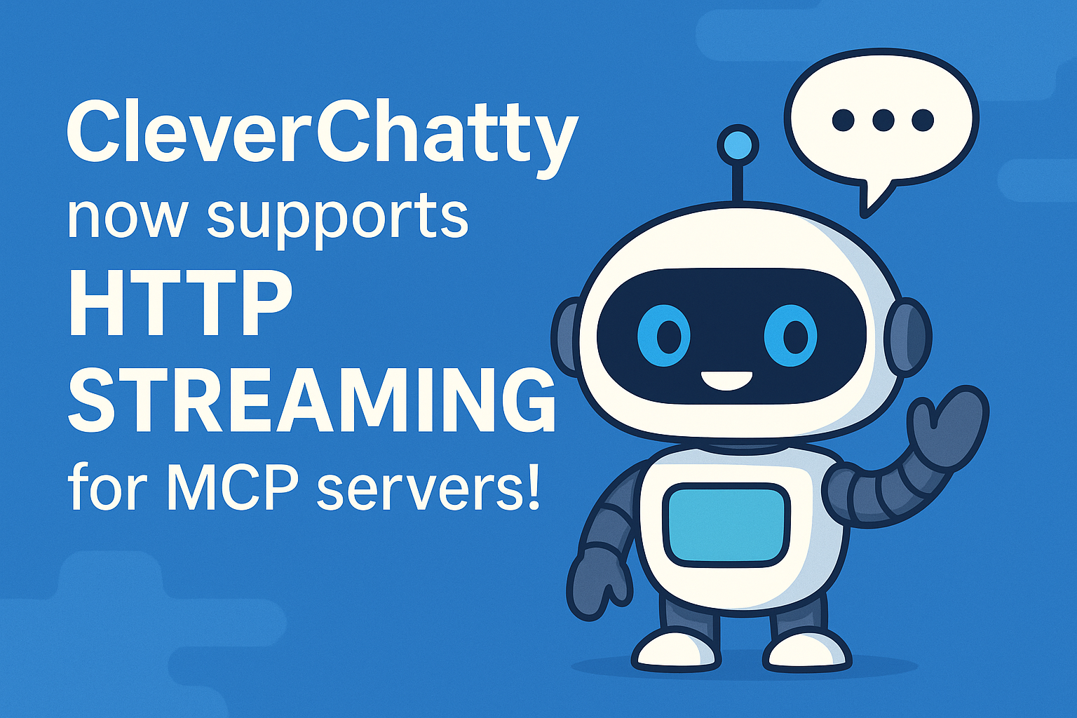 CleverChatty now supports Streamable HTTP for MCP servers!